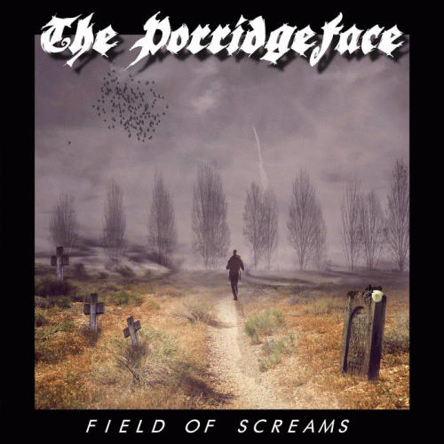 The Porridgeface : Field of Screams